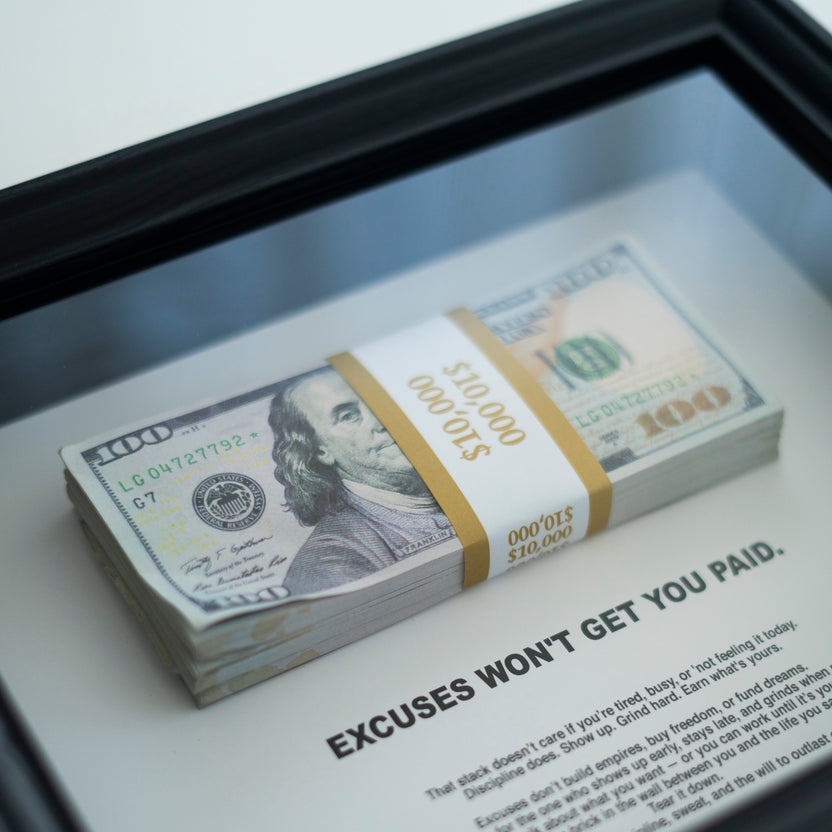 EXCUSES WON'T GET YOU PAID