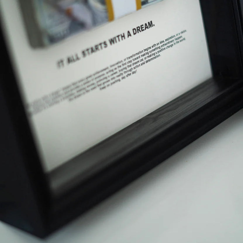 IT ALL STARTS WITH A DREAM - $10,000 Frame