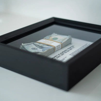 THE MONEY IS ALREADY PRINTED - $10,000 Frame