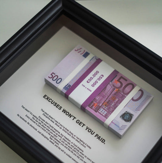 EXCUSES WON'T GET YOU PAID - Money Frame
